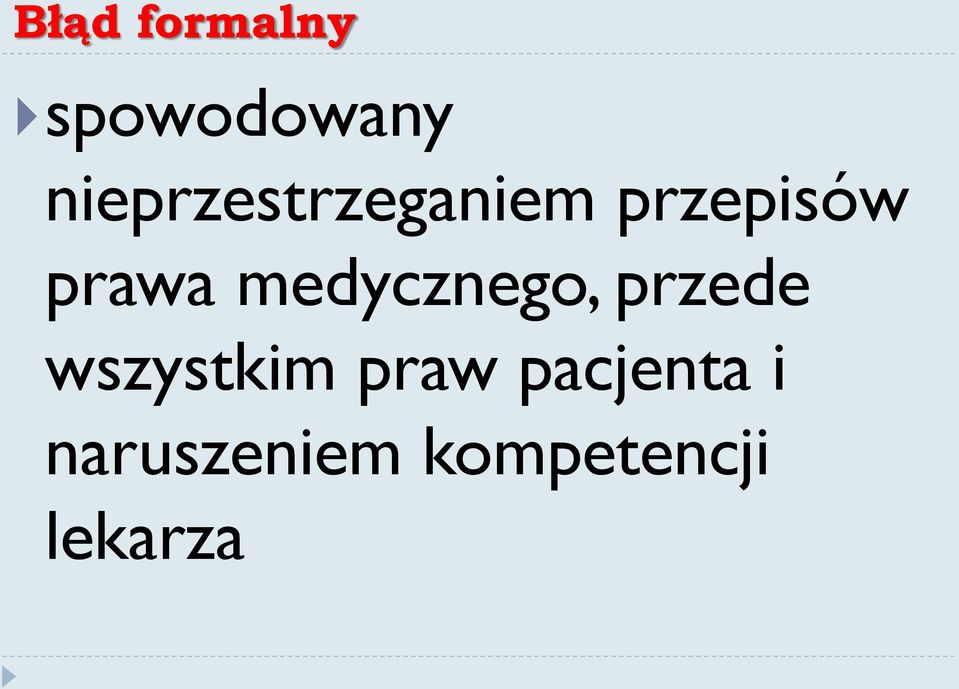 medycznego, przede wszystkim praw