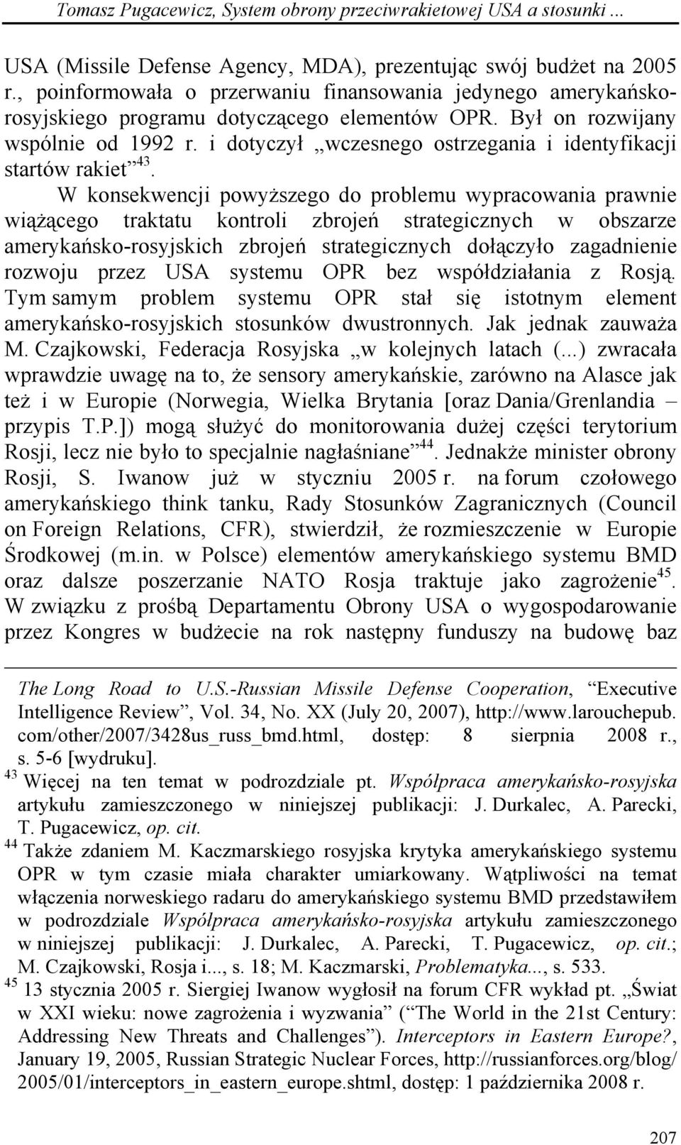 i dotyczył wczesnego ostrzegania i identyfikacji startów rakiet 43.