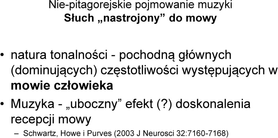 występujących w mowie człowieka Muzyka - uboczny efekt (?