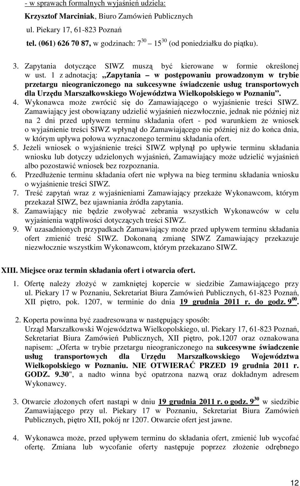 1 z adnotacją: Zapytania w postępowaniu prowadzonym w trybie przetargu nieograniczonego na sukcesywne świadczenie usług transportowych dla Urzędu Marszałkowskiego Województwa Wielkopolskiego w