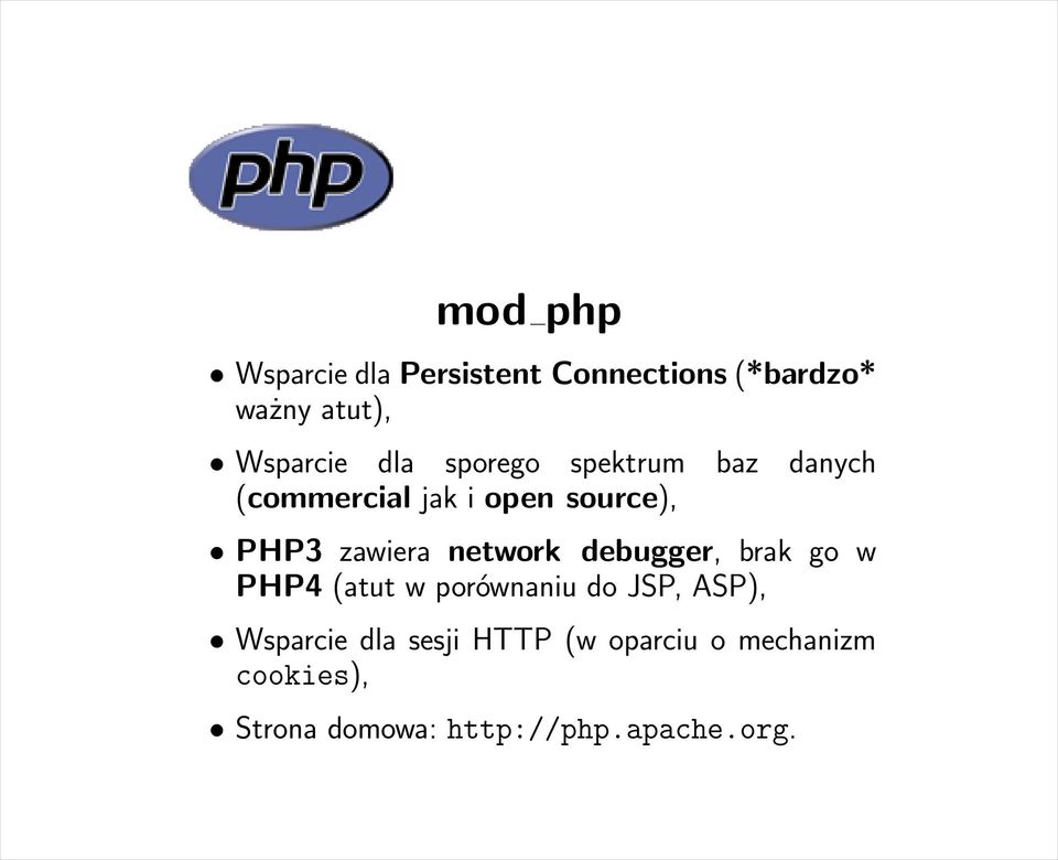 network debugger, brak go w PHP4 (atut w porównaniu do JSP, ASP), Wsparcie dla