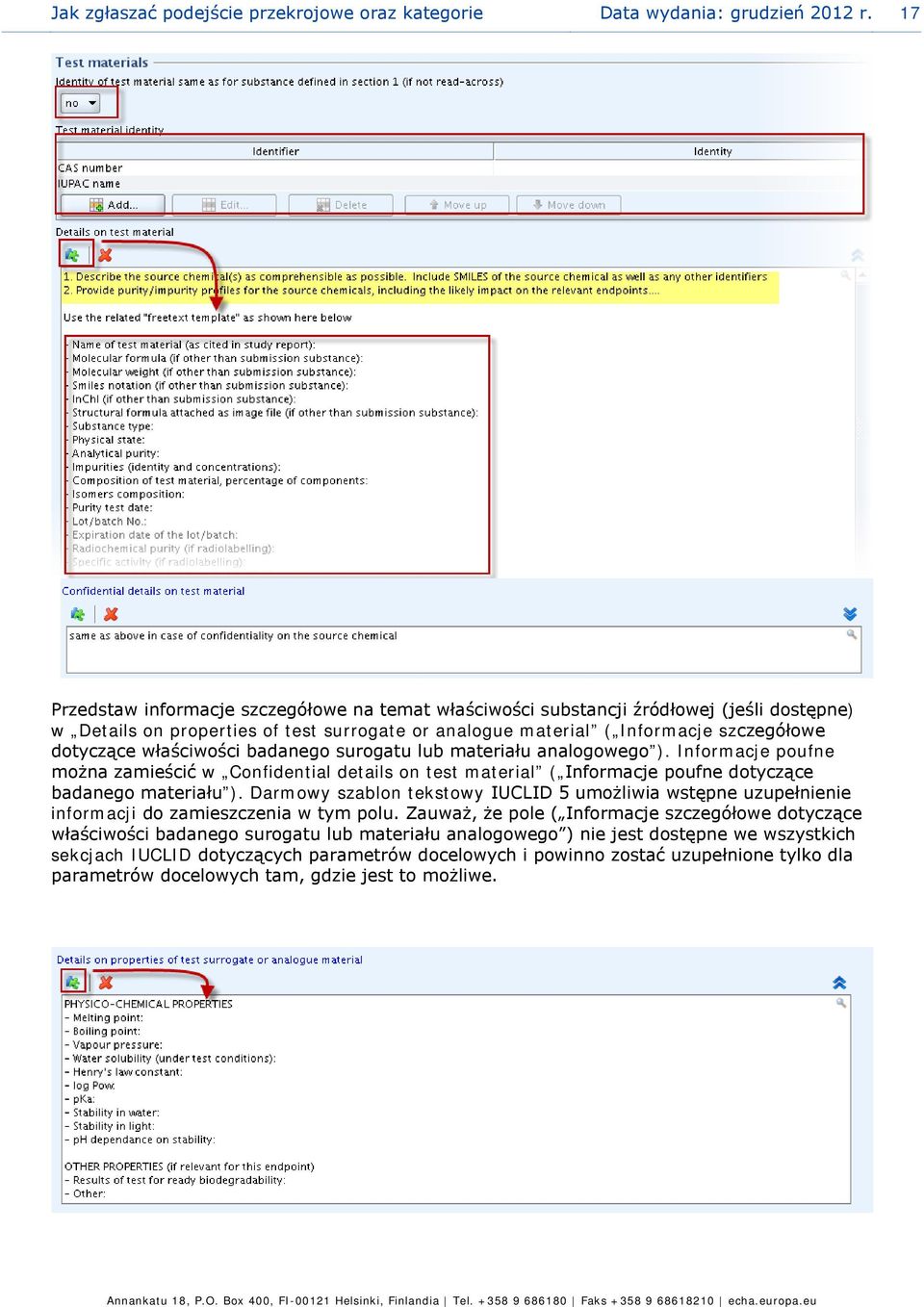 właściwości badanego surogatu lub materiału analogowego ). Informacje poufne można zamieścić w Confidential details on test material ( Informacje poufne dotyczące badanego materiału ).