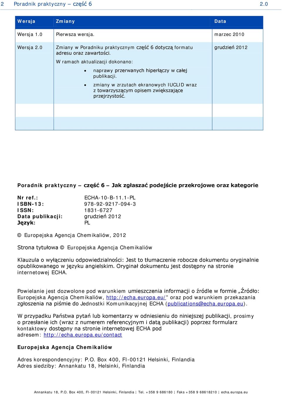 grudzień 2012 Poradnik praktyczny część 6 Jak zgłaszać podejście przekrojowe oraz kategorie Nr ref.: ECHA-10-B-11.