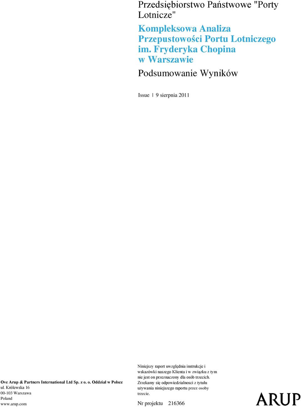 Królewska 16 00-103 Warszawa Poland www.arup.