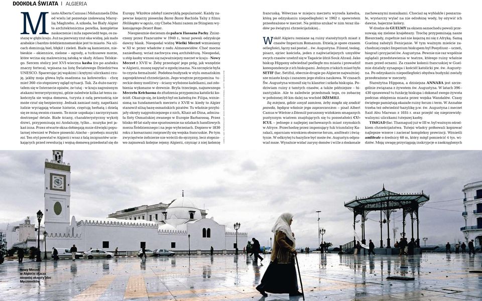 Już na pierwszy rzut oka widzę, jak mało arabskie i bardzo śródziemnomorskie jest to miasto. Na ulicach dominują biel, błękit i zieleń.