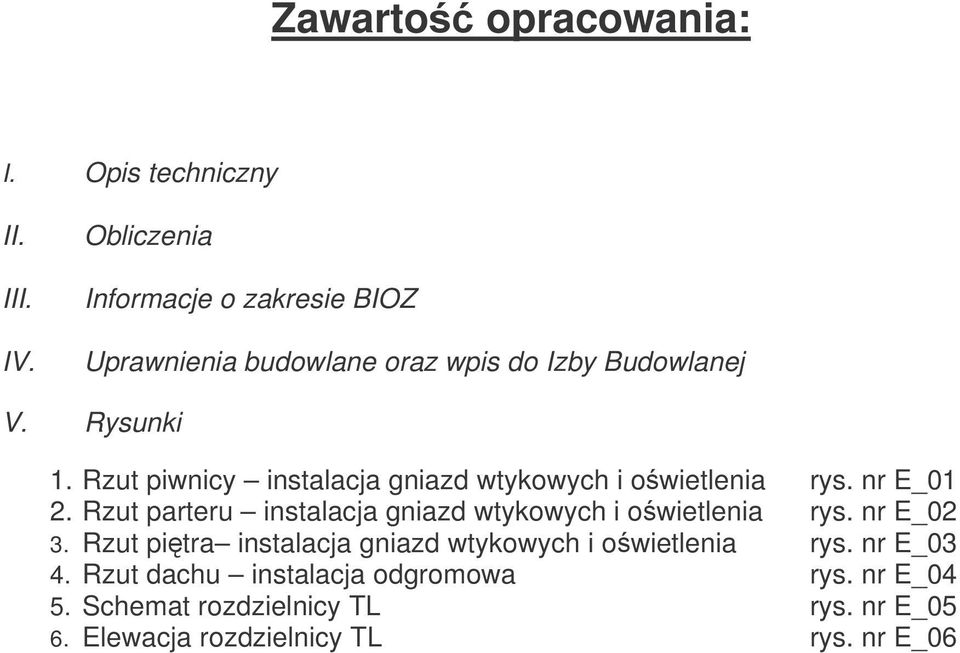 Rzut piwnicy instalacja gniazd wtykowych i owietlenia rys. nr E_01 2.