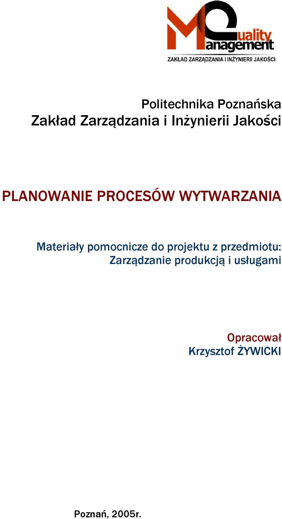 pomocicze do projektu z przedmiotu: Zarządzaie