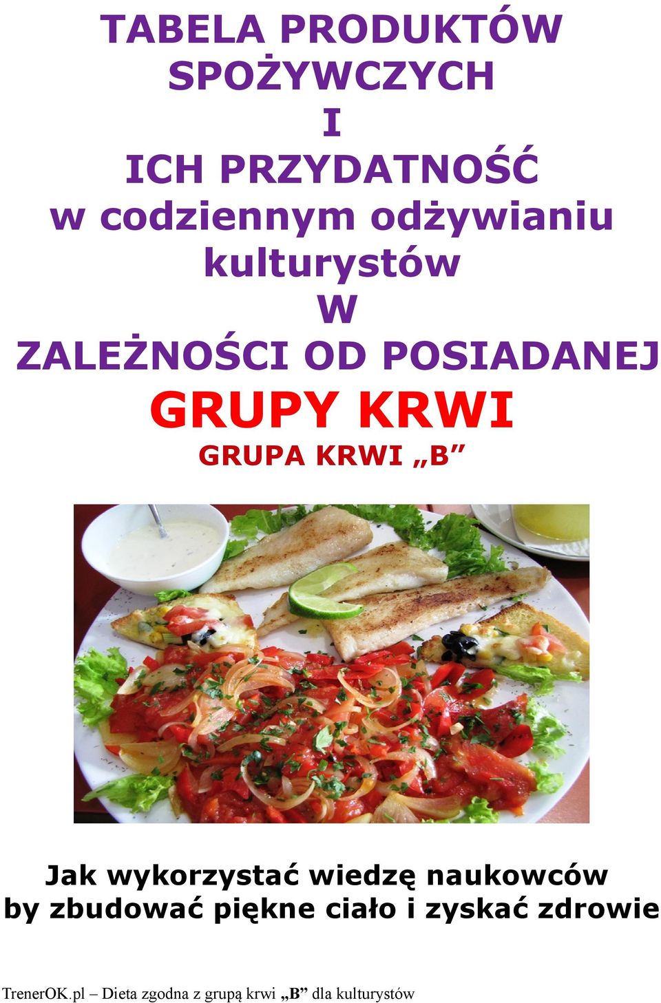 POSIADANEJ GRUPY KRWI GRUPA KRWI B Jak wykorzystać