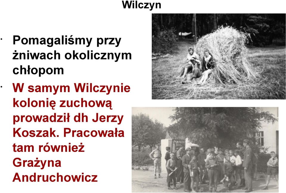 kolonię zuchową prowadził dh Jerzy