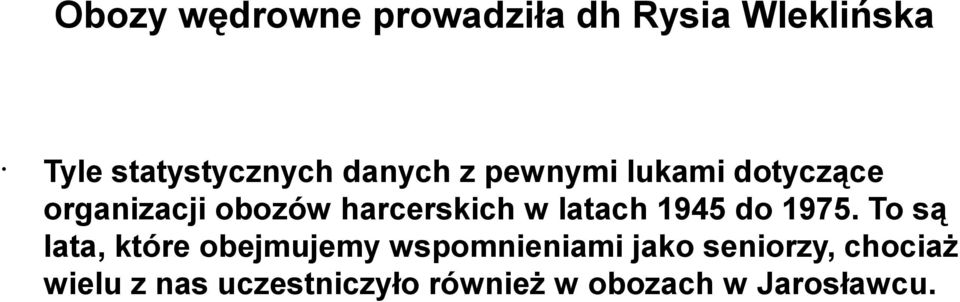 latach 1945 do 1975.
