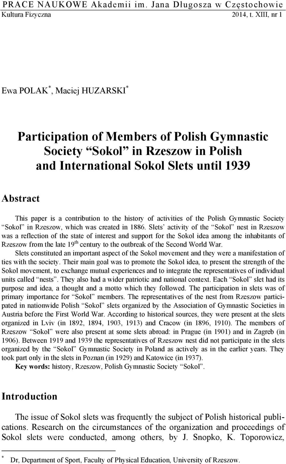 contribution to the history of activities of the Polish Gymnastic Society Sokol in Rzeszow, which was created in 1886.