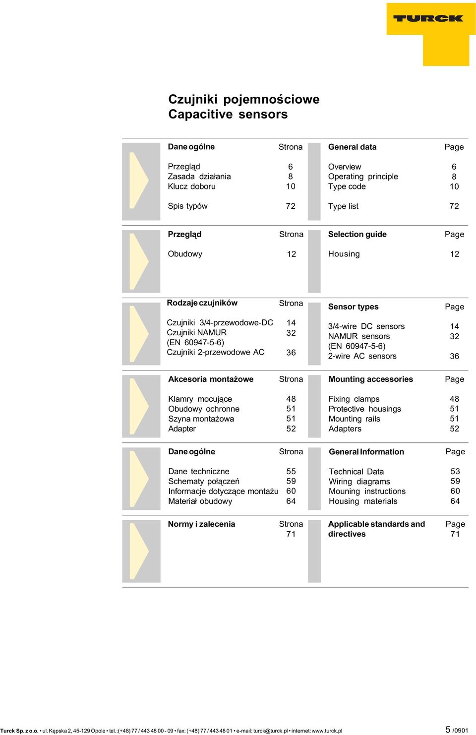 3/4-wire DC sensors NAMUR sensors (EN 60947-5-6) 2-wire AC sensors 14 32 36 Akcesoria monta owe Strona Mounting accessories Page Klamry mocuj¹ce Obudowy ochronne Szyna monta owa Adapter 48 51 51 52