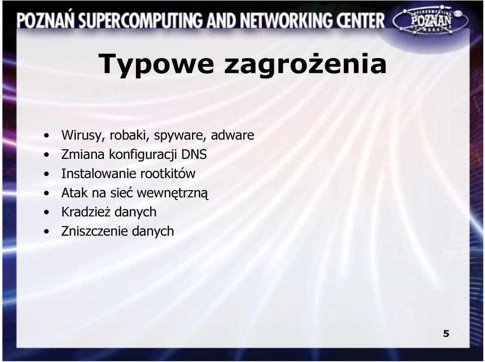 Instalowanie rootkitów Atak na sieć