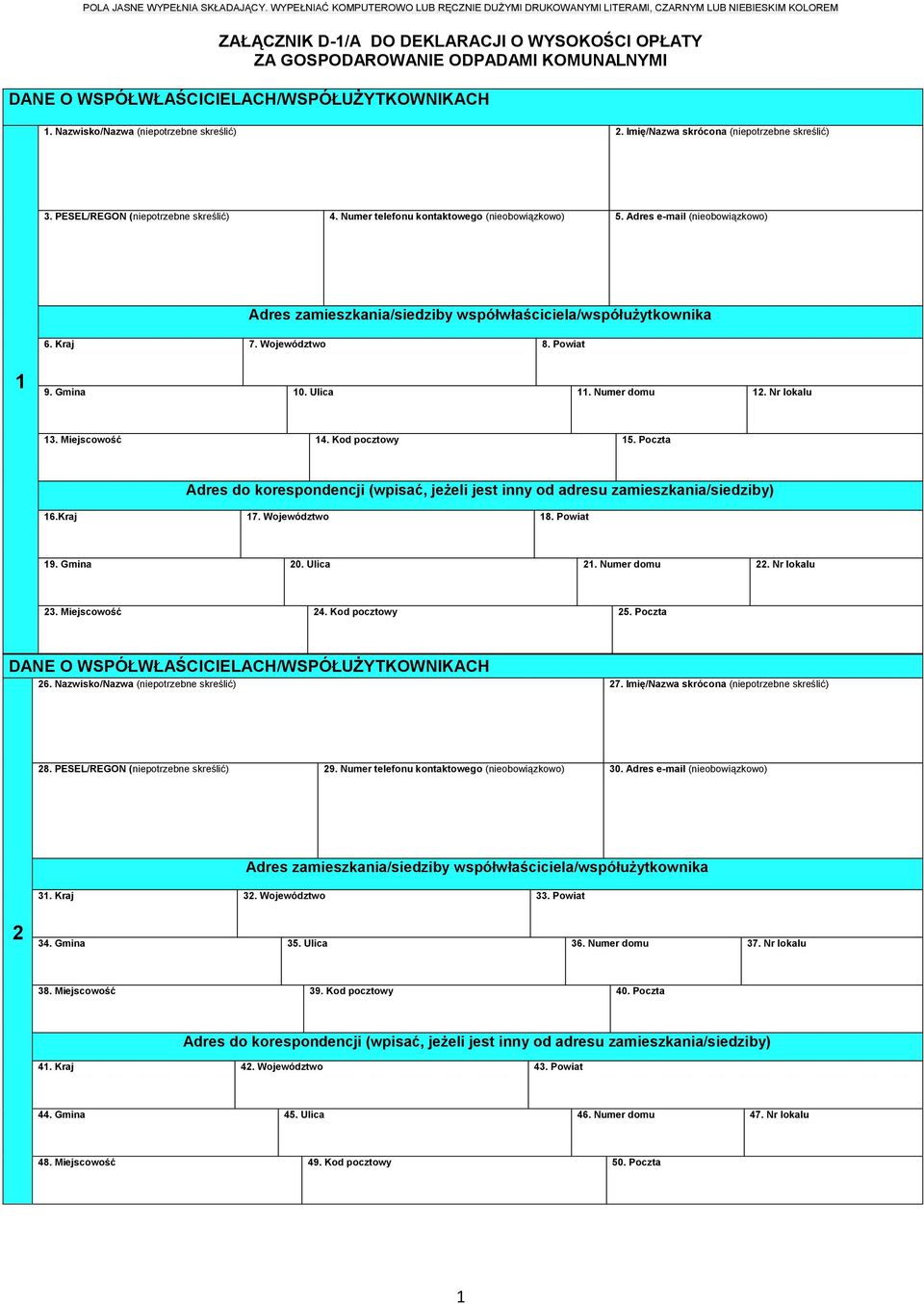 WSPÓŁWŁAŚCICIELACH/WSPÓŁUŻYTKOWNIKACH 1. Nazwisko/Nazwa (niepotrzebne skreślić) 2. Imię/Nazwa skrócona (niepotrzebne skreślić) 3. PESEL/REGON (niepotrzebne skreślić) 4.