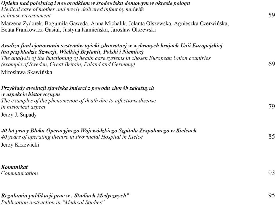 Europejskiej (na przykładzie Szwecji, Wielkiej Brytanii, Polski i Niemiec) The analysis of the functioning of health care systems in chosen European Union countries (example of Sweden, Great Britain,