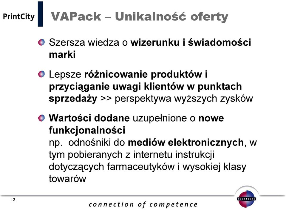 Wartości dodane uzupełnione o nowe funkcjonalności np.