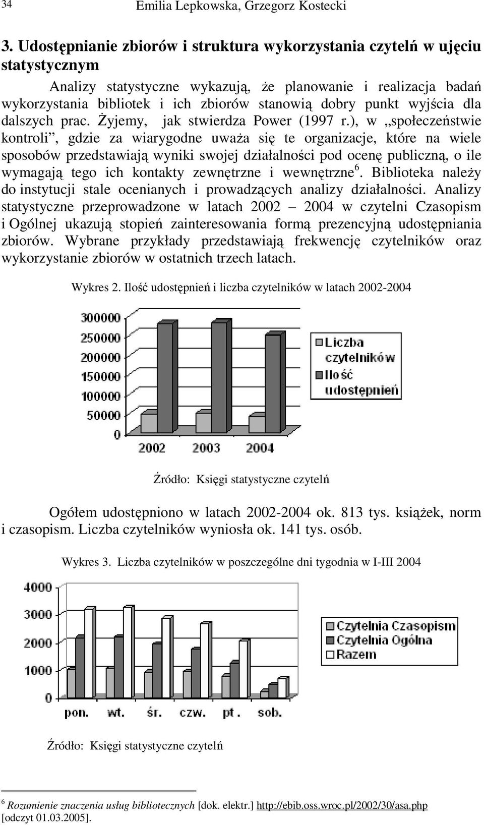 punkt wyjścia dla dalszych prac. Żyjemy, jak stwierdza Power (1997 r.