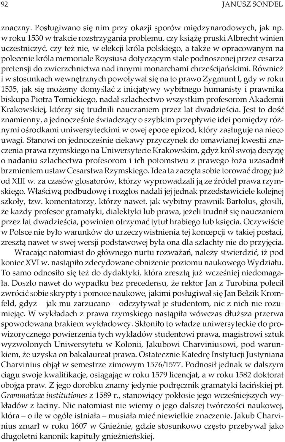 dotyczącym stale podnoszonej przez cesarza pretensji do zwierzchnictwa nad innymi monarchami chrześcijańskimi.