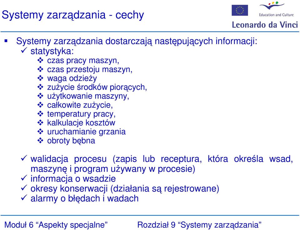 pracy, kalkulacje kosztów uruchamianie grzania obroty bębna walidacja procesu (zapis lub receptura, która określa wsad,