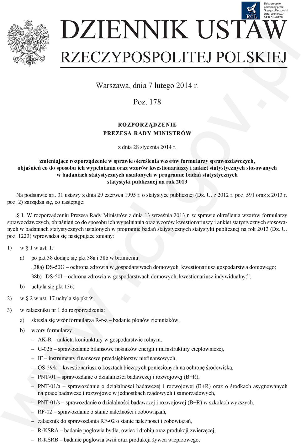 statystycznych ustalonych w programie badań statystycznych statystyki publicznej na rok 2013 Na podstawie art. 31 ustawy z dnia 29 czerwca 1995 r. o statystyce publicznej (Dz. U. z 2012 r. poz.