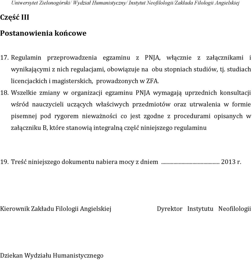 studiach licencjackich i magisterskich, prowadzonych w ZFA. 18.