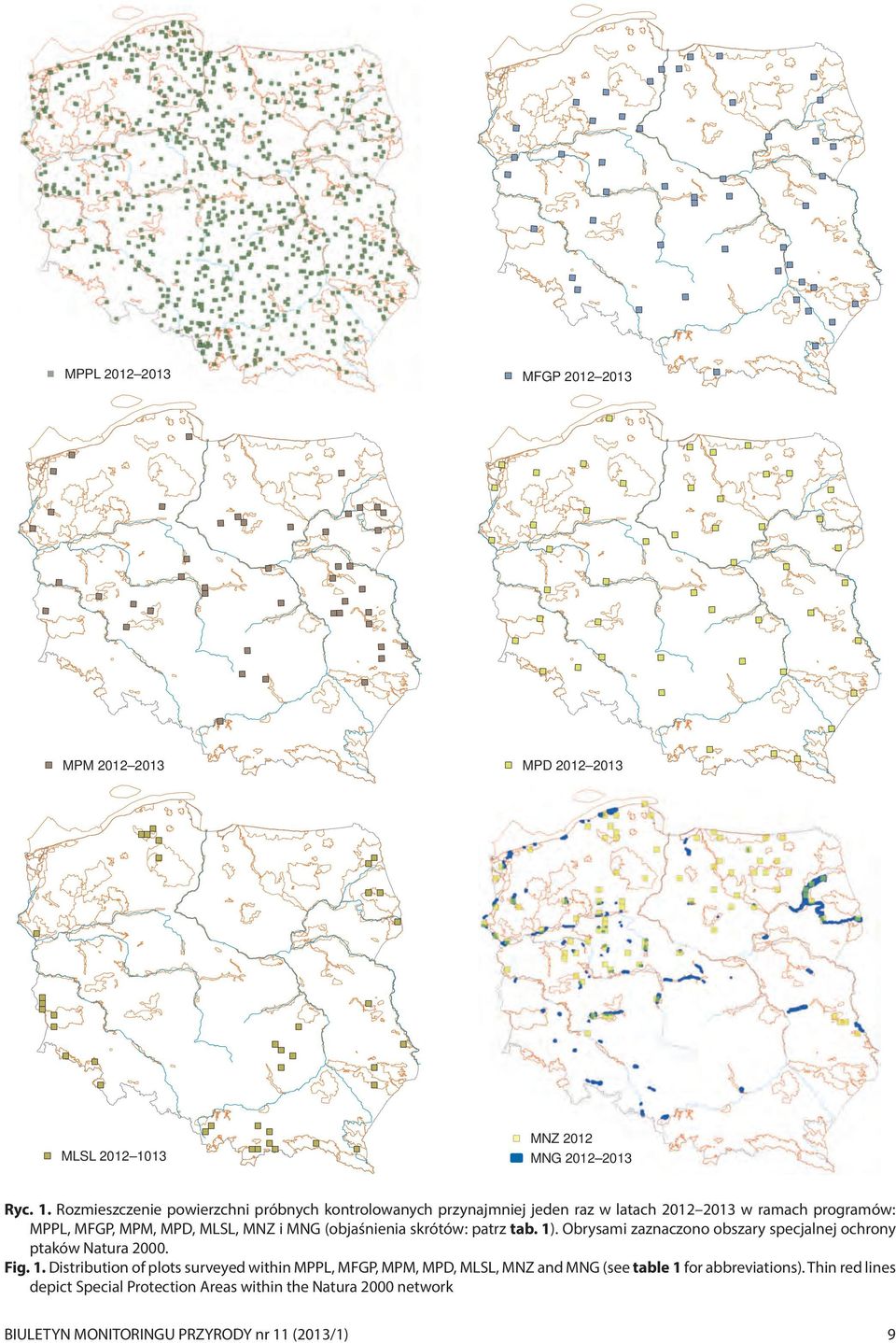 Rozmieszczenie powierzchni próbnych kontrolowanych przynajmniej jeden raz w latach 2012 2013 w ramach programów: MPPL, MFGP, MPM, MPD, MLSL, MNZ i MNG