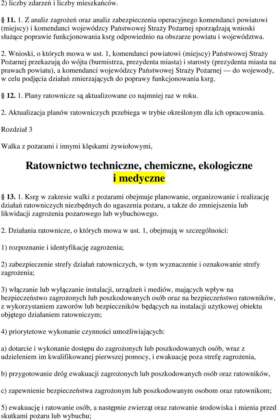 ksrg odpowiednio na obszarze powiatu i województwa. 2. Wnioski, o których mowa w ust.