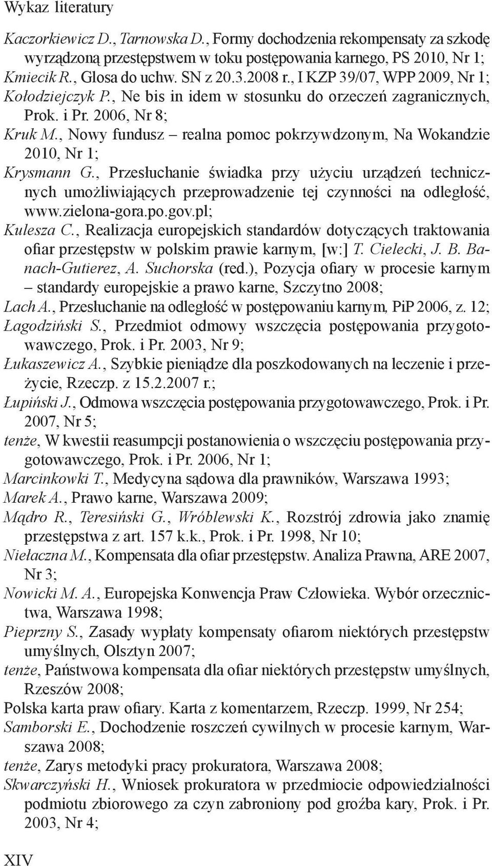 , Nowy fundusz realna pomoc pokrzywdzonym, Na Wokandzie 2010, Nr 1; Krysmann G.