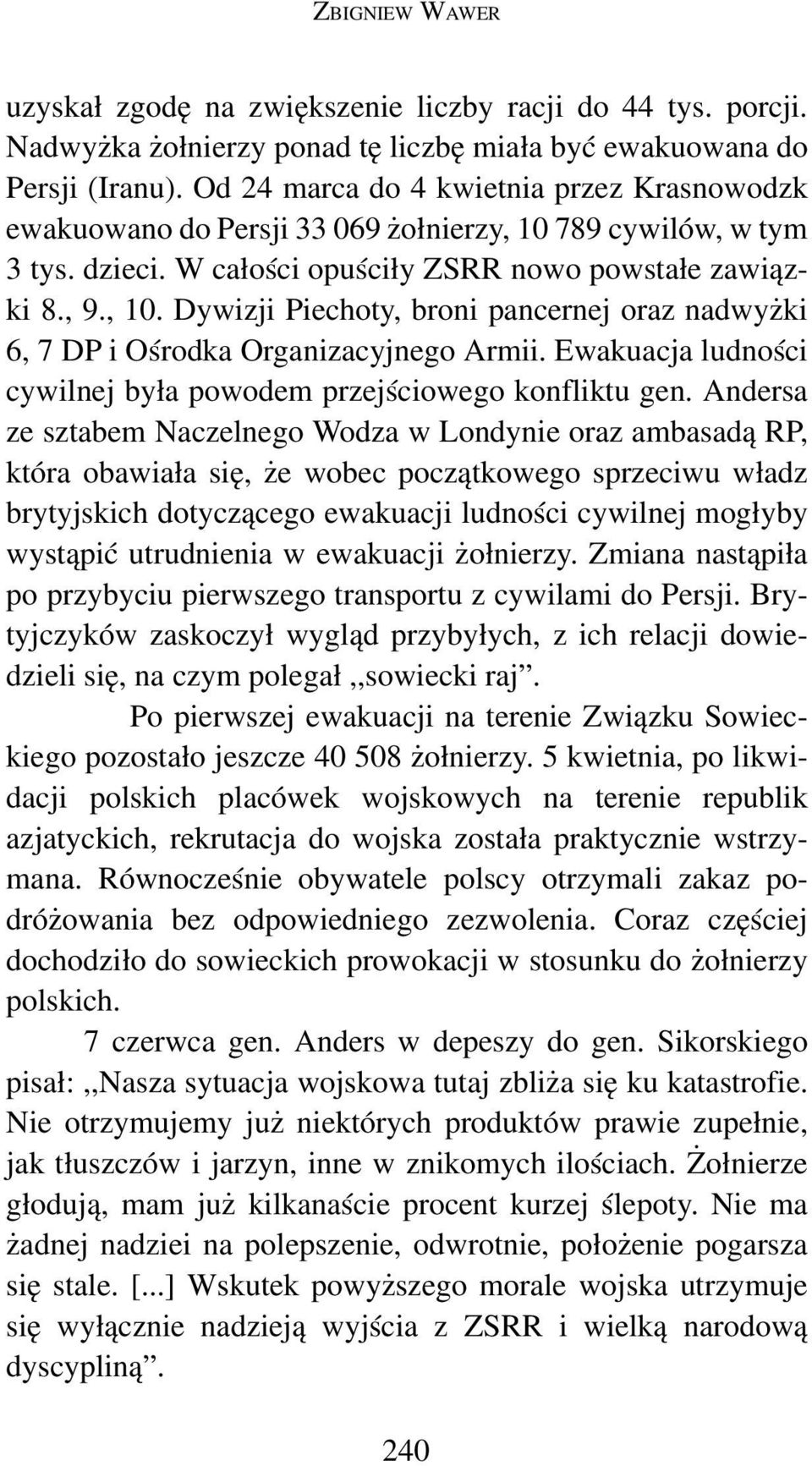 Ewakuacja ludności cywilnej była powodem przejściowego konfliktu gen.