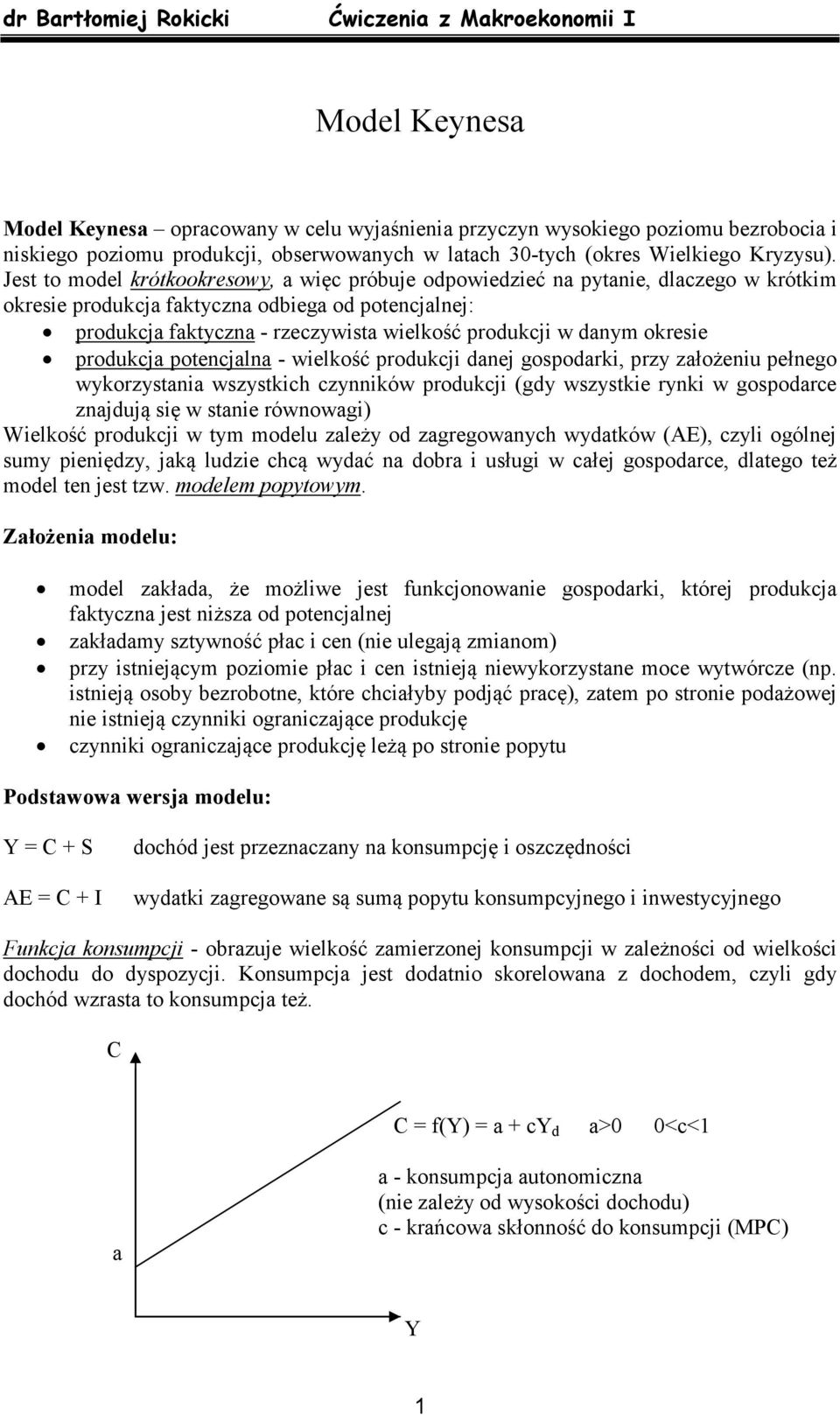 danym okresie produkcja potencjalna - wielkość produkcji danej gospodarki, przy założeniu pełnego wykorzystania wszystkich czynników produkcji (gdy wszystkie rynki w gospodarce znajdują się w stanie