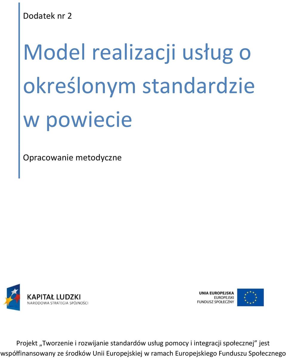 standardów usług pomocy i integracji społecznej jest