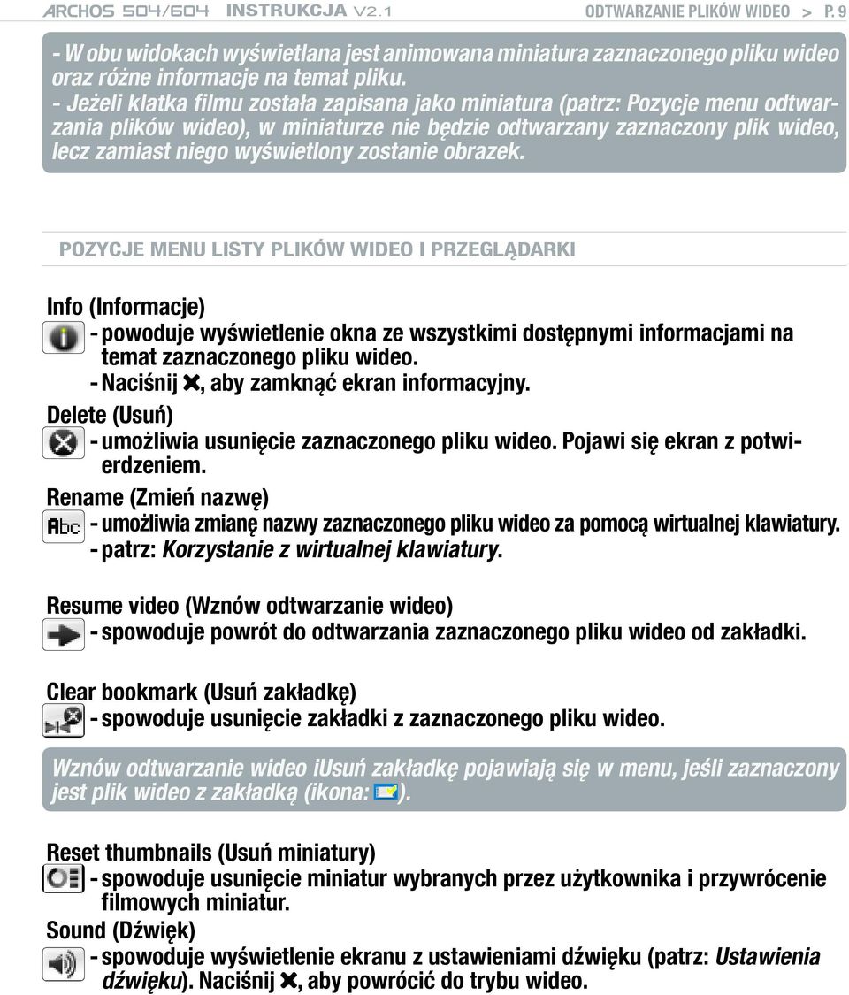 obrazek. Pozycje menu listy plików wideo i przeglądarki Info (Informacje) - powoduje wyświetlenie okna ze wszystkimi dostępnymi informacjami na temat zaznaczonego pliku wideo.