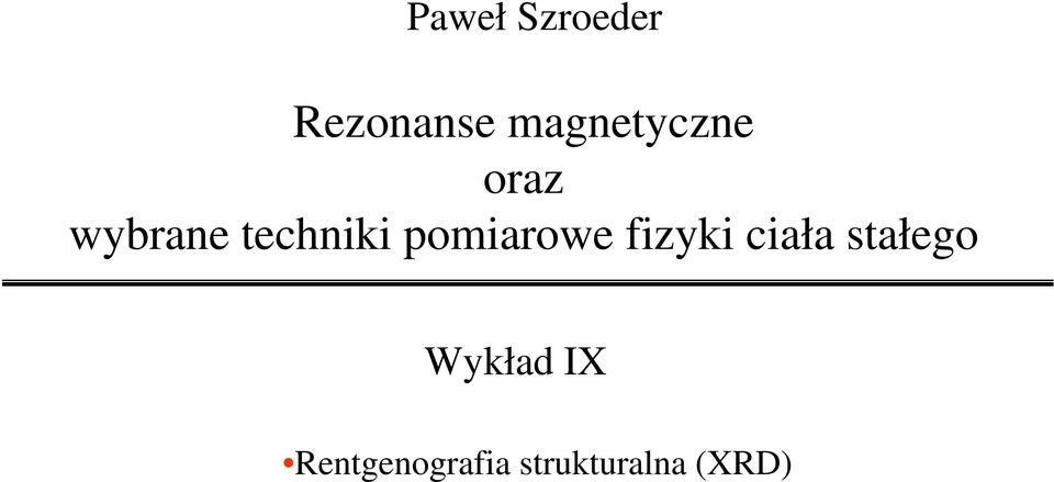 pomiarowe fizyki ciała stałego