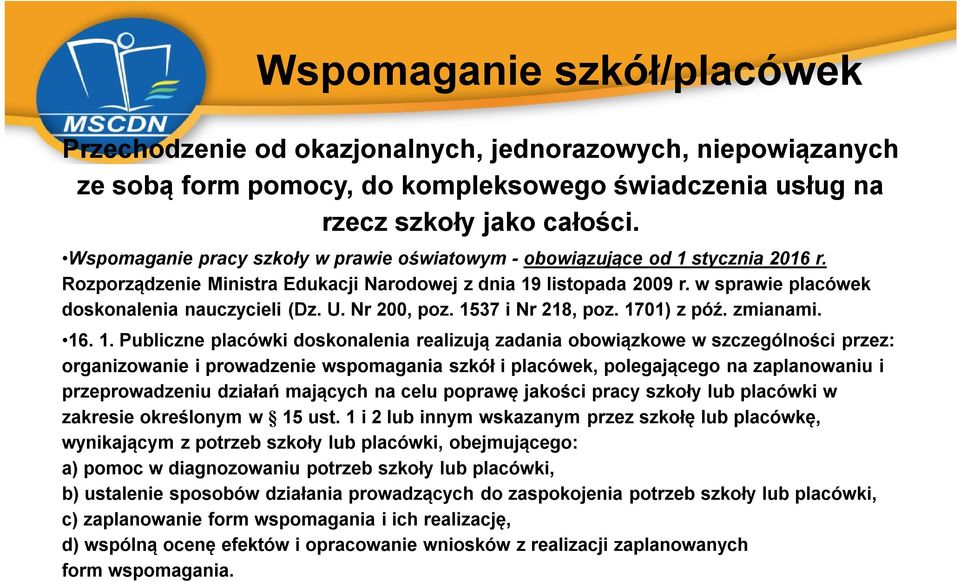 w sprawie placówek doskonalenia nauczycieli (Dz. U. Nr 200, poz. 15