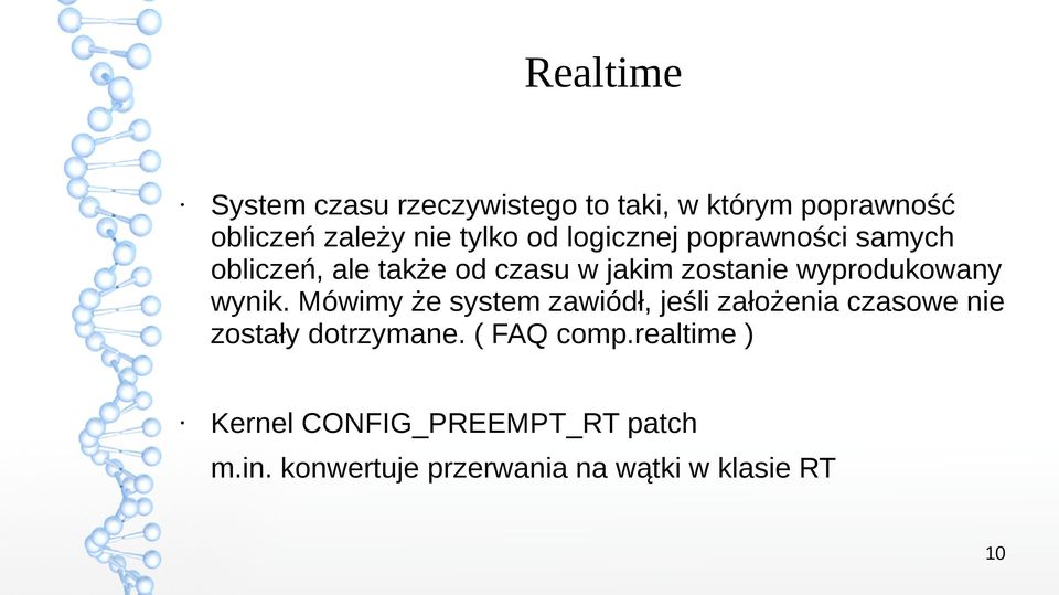wynik. Mówimy że system zawiódł, jeśli założenia czasowe nie zostały dotrzymane. ( FAQ comp.