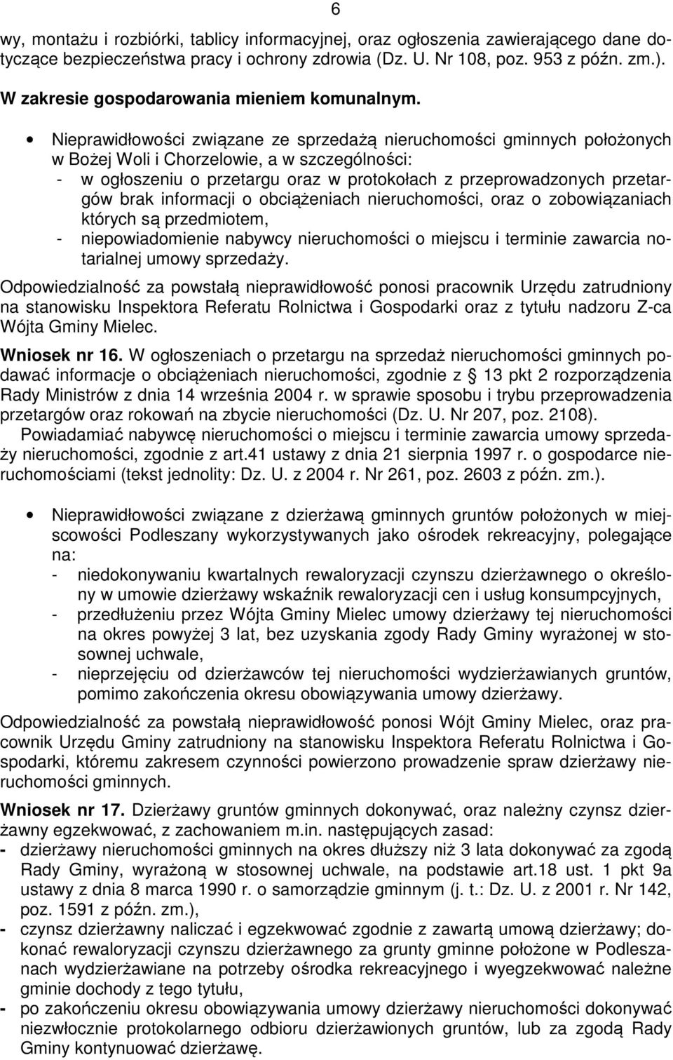 Nieprawidłowości związane ze sprzedażą nieruchomości gminnych położonych w Bożej Woli i Chorzelowie, a w szczególności: - w ogłoszeniu o przetargu oraz w protokołach z przeprowadzonych przetargów