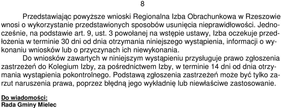 3 powołanej na wstępie ustawy, Izba oczekuje przedłożenia w terminie 30 dni od dnia otrzymania niniejszego wystąpienia, informacji o wykonaniu wniosków lub o przyczynach ich