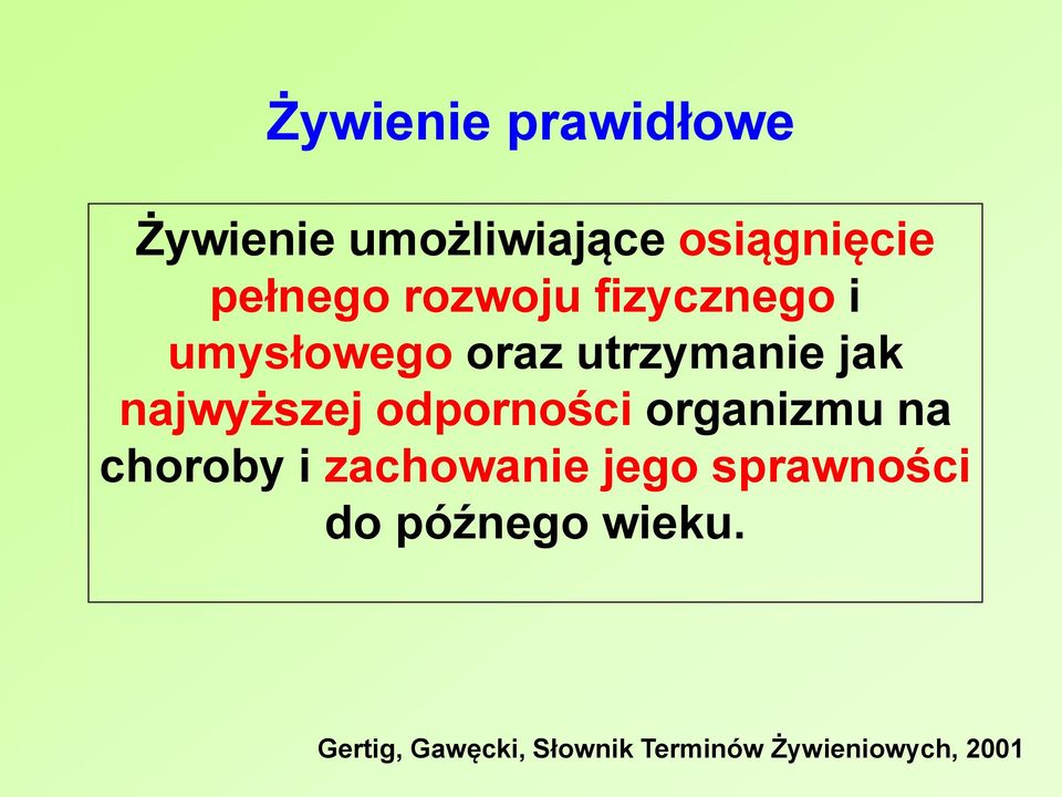 odporności organizu na choroby i zachowanie jego sprawności do