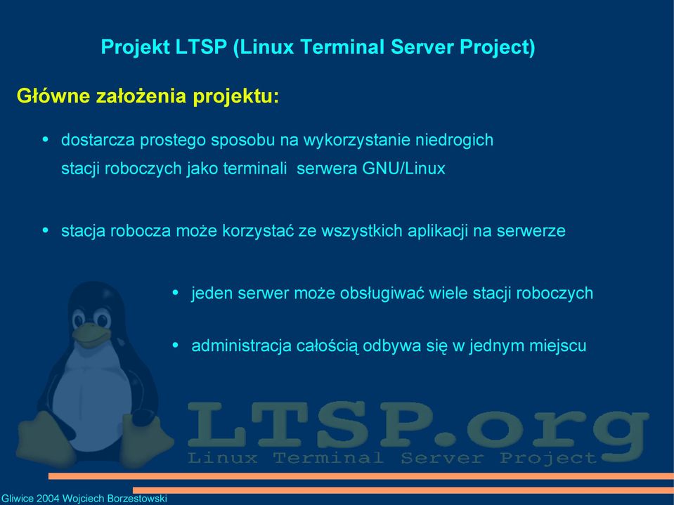 GNU/Linux stacja robocza może korzystać ze wszystkich aplikacji na serwerze jeden