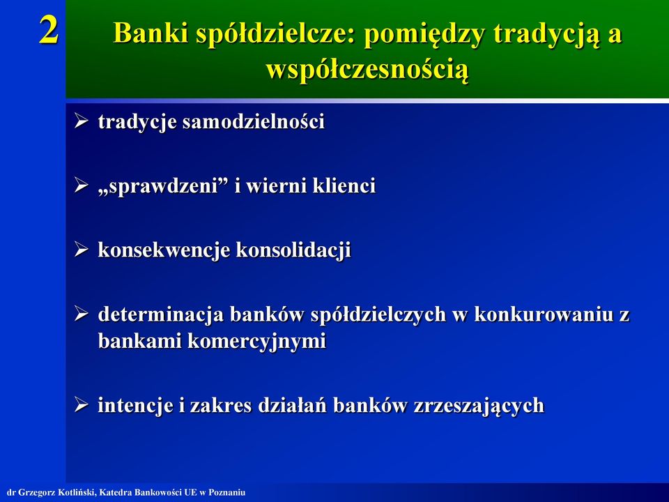 konsekwencje konsolidacji determinacja banków spółdzielczych w