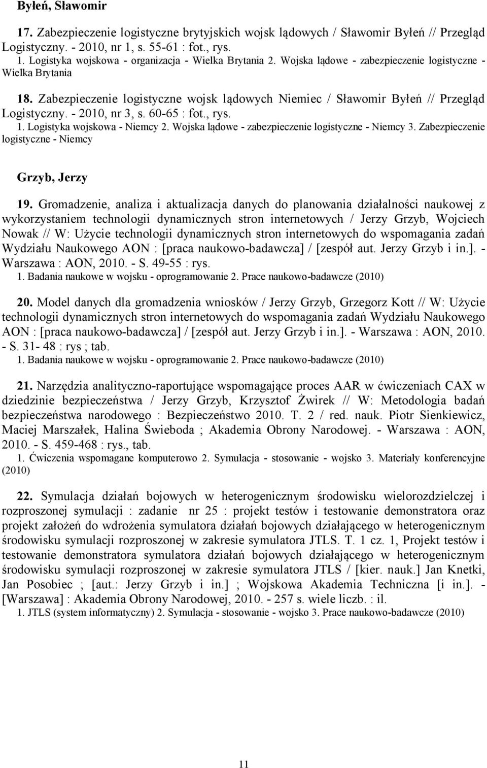 Wojska lądowe - zabezpieczenie logistyczne - Niemcy 3. Zabezpieczenie logistyczne - Niemcy Grzyb, Jerzy 19.