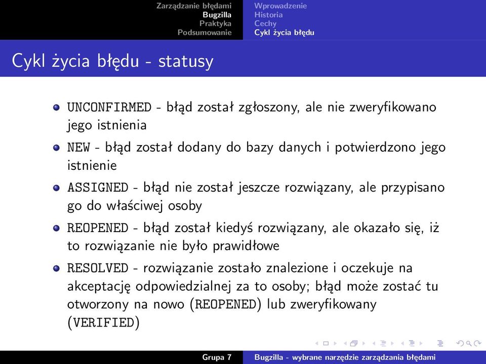 błąd został kiedyś rozwiązany, ale okazało się, iż to rozwiązanie nie było prawidłowe RESOLVED - rozwiązanie zostało