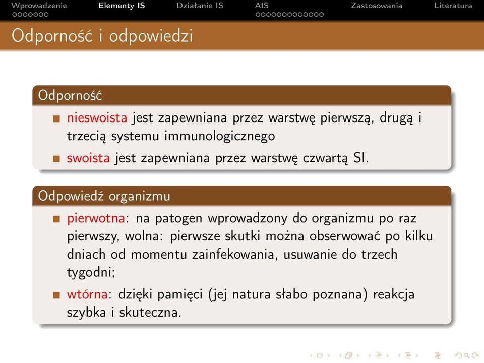 Odpowiedź organizmu pierwotna: na patogen wprowadzony do organizmu po raz pierwszy, wolna: pierwsze skutki