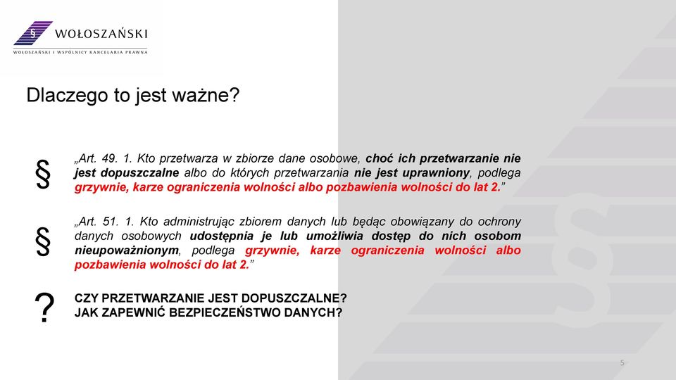 grzywnie, karze ograniczenia wolności albo pozbawienia wolności do lat 2. Art. 51. 1.