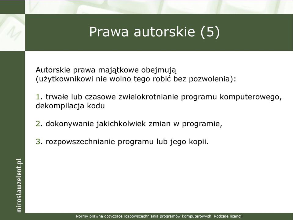 trwałe lub czasowe zwielokrotnianie programu komputerowego,