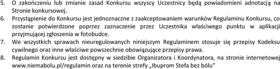 punktu w aplikacji przyjmującej zgłoszenia w fotobudce. 7.