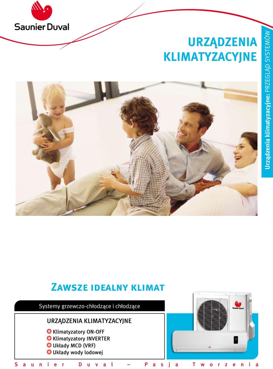 URZÑDZENIA KLIMATYZACYJNE Klimatyzatory ON-OFF Klimatyzatory INVERTER Uk ady