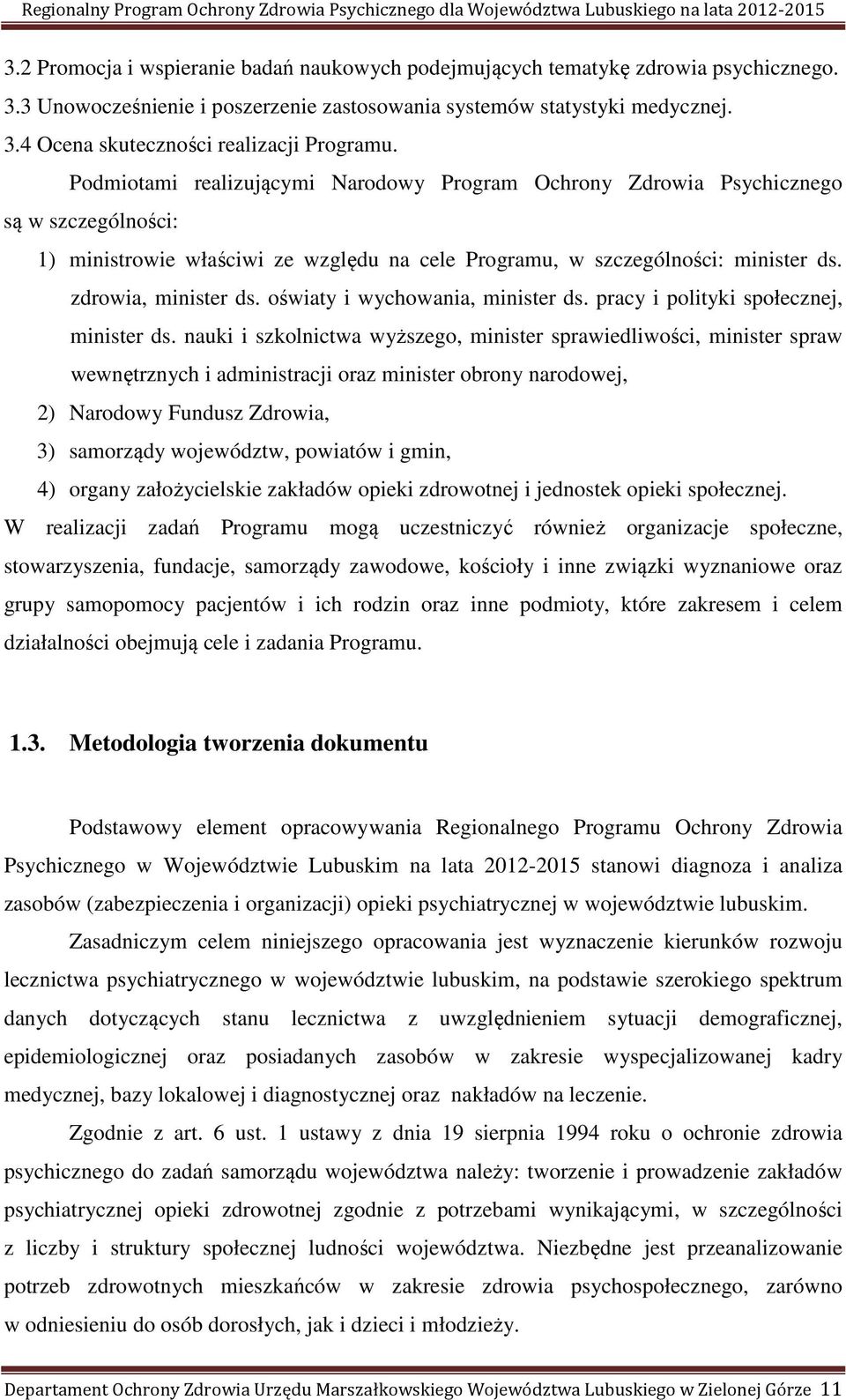 oświaty i wychowania, minister ds. pracy i polityki społecznej, minister ds.