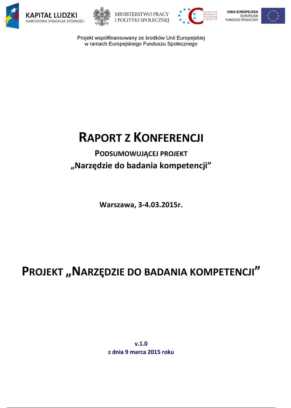 PODSUMOWUJĄCEJ PROJEKT Narzędzie do badania kompetencji Warszawa,