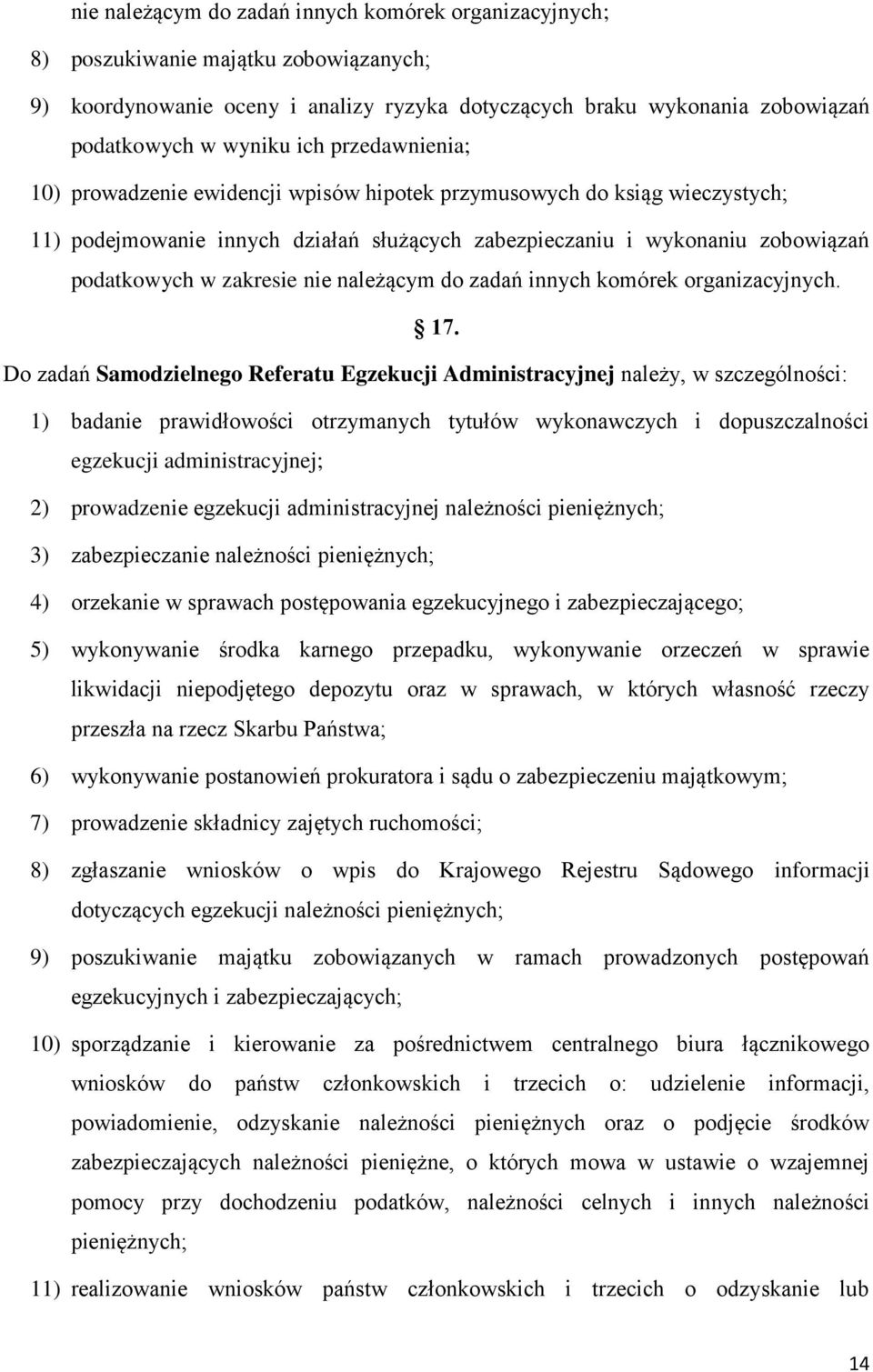 należącym do zadań innych komórek organizacyjnych. 17.